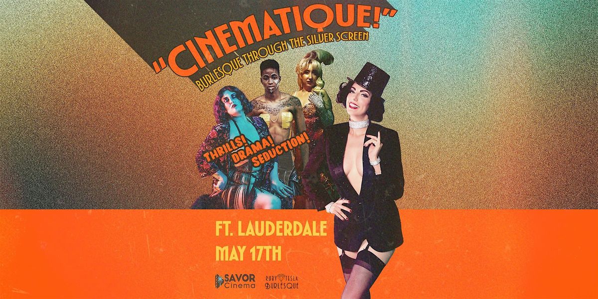 Cinematique: Burlesque Through the Silver Screen