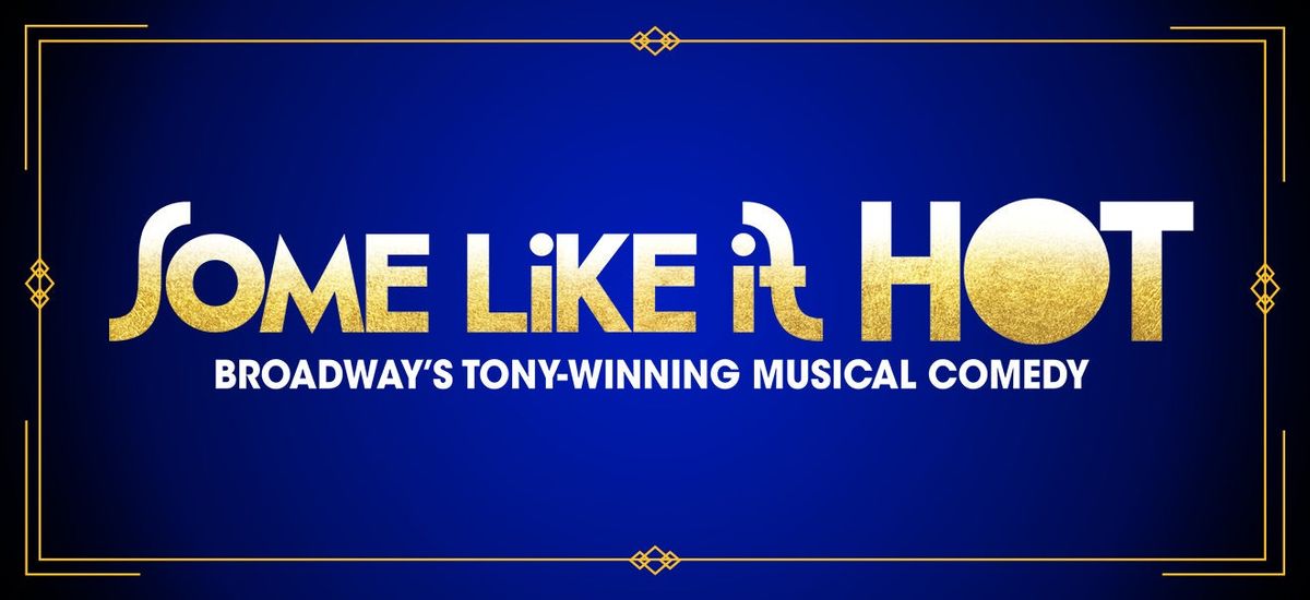 Some Like it Hot at Walton Arts Center - Baum Walker Hall