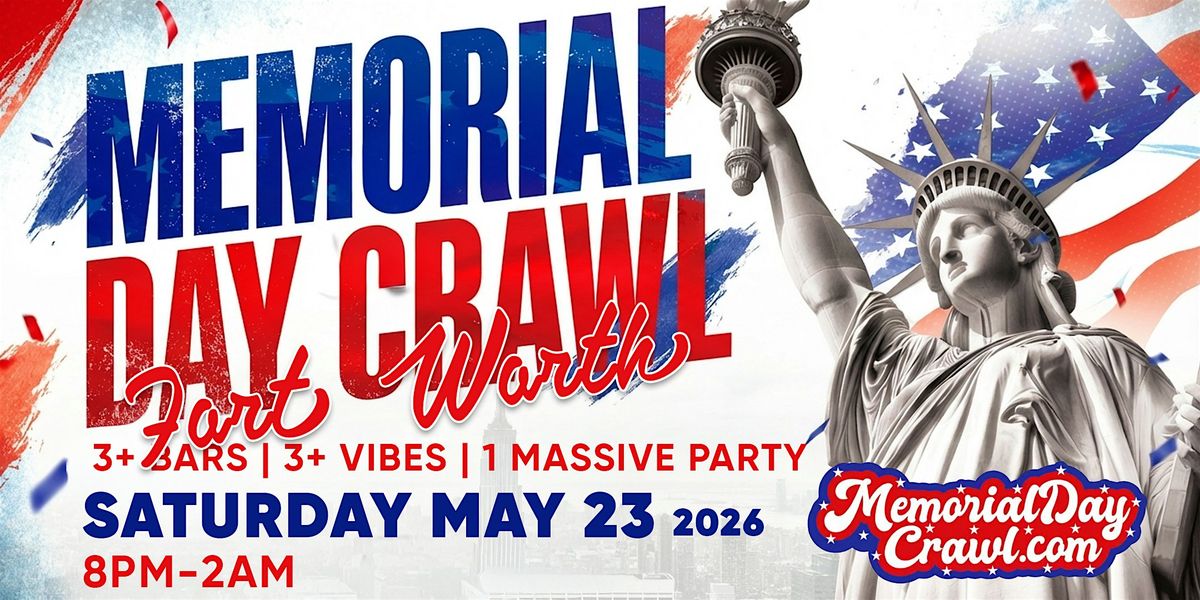 Fort Worth Memorial Day Bar Crawl Party 2026 | Saturday, May 23