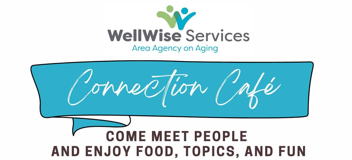 Connection CafeHillsdale Hillsdale Senior Center July 17, 2024