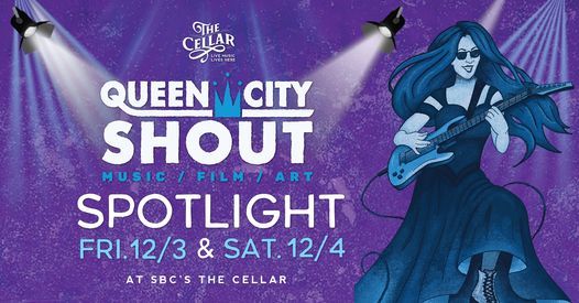 Queen City Shout Spotlight at SBC's The Cellar, Springfield on 3rd ...