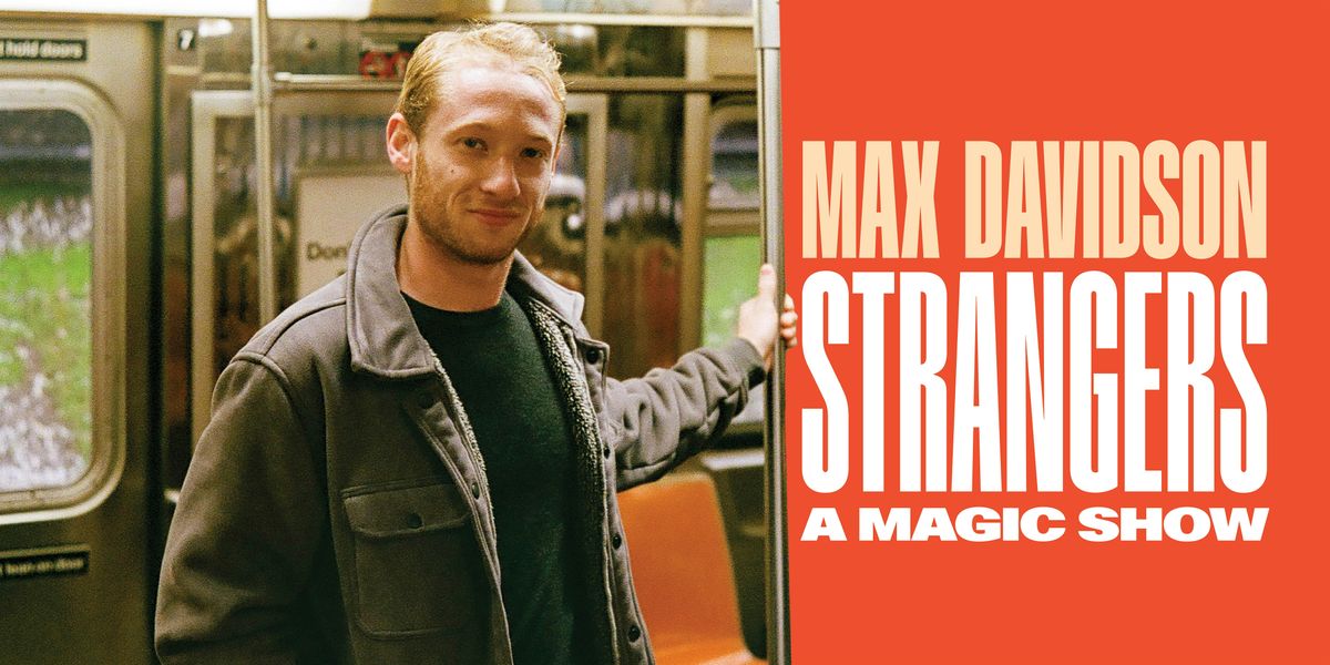 Max Davidson Presents: Strangers (18+)
