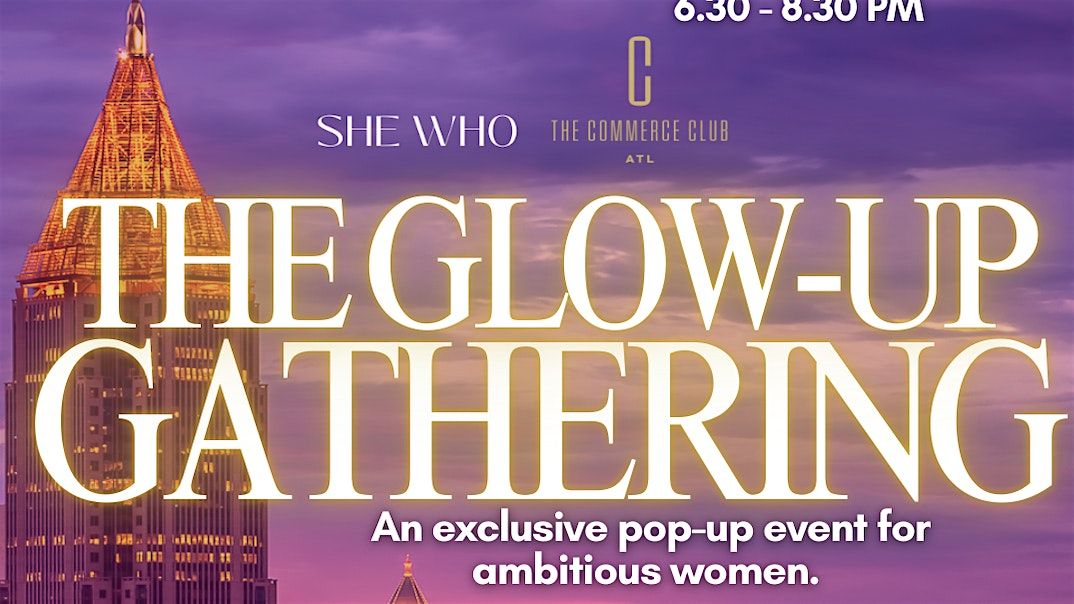 The Glow-Up Gathering Atlanta