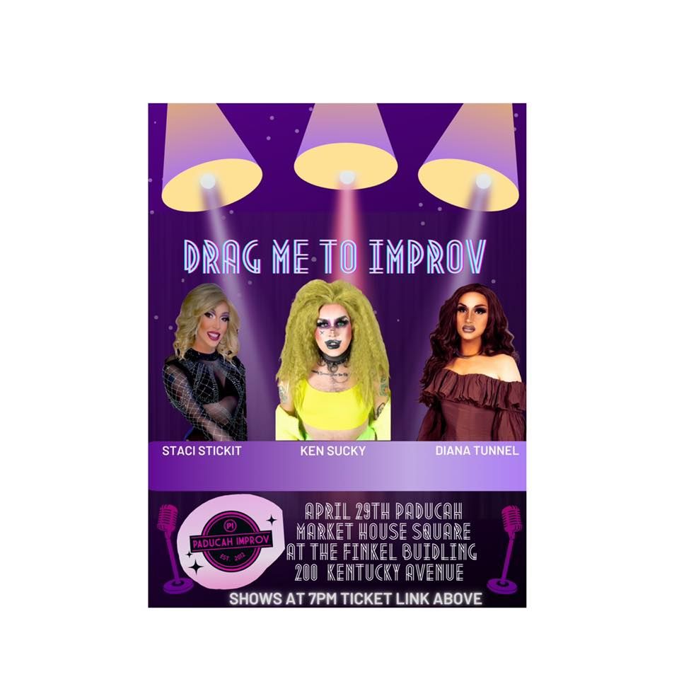 PADUCAH IMPROV PRESENTS DRAG ME TO IMPROV!