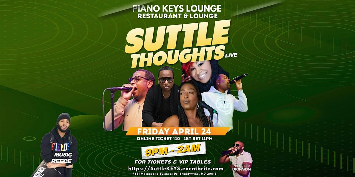 Suttle Thoughts Live @ Piano Keys Lounge - Friday April 24
