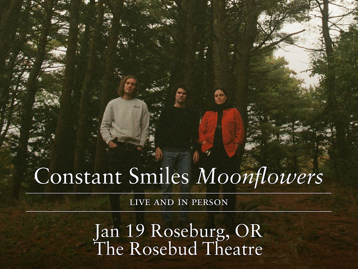 Constant Smiles: Moonflowers LIVE at The Rosebud