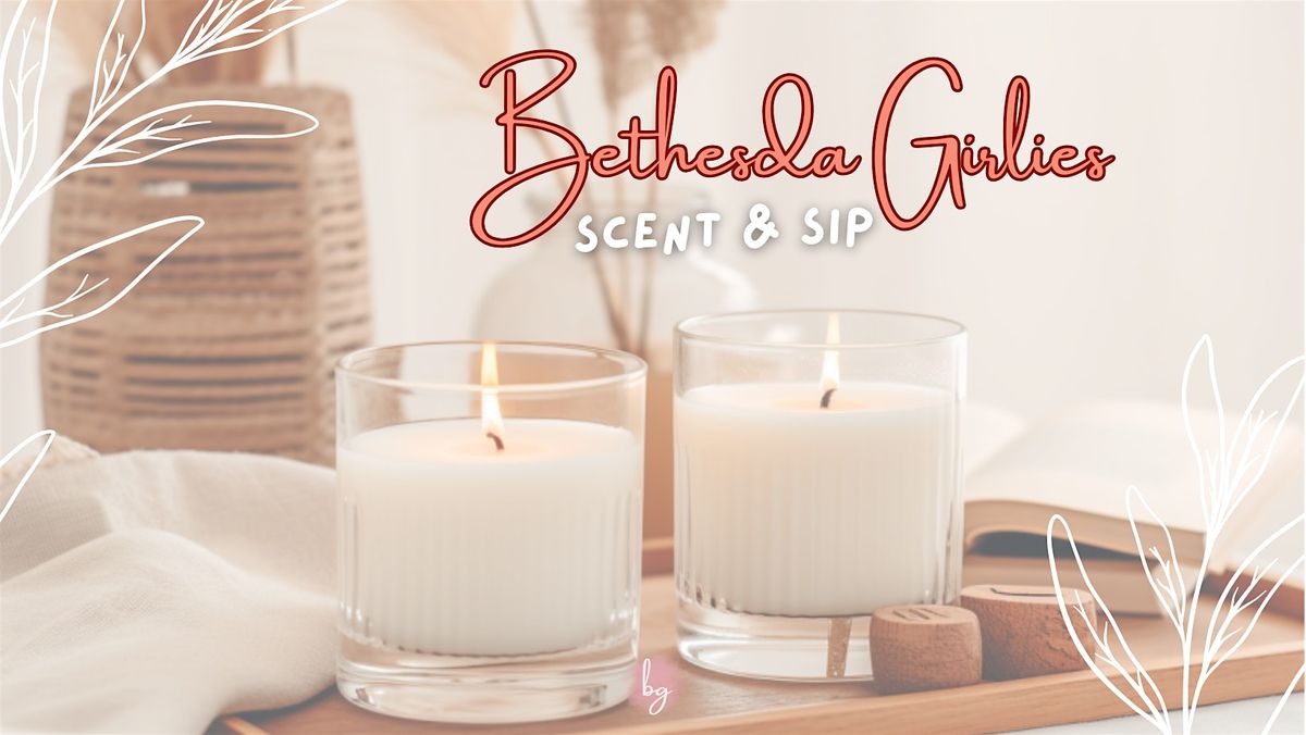 Bethesda Girlies Scent & Sip