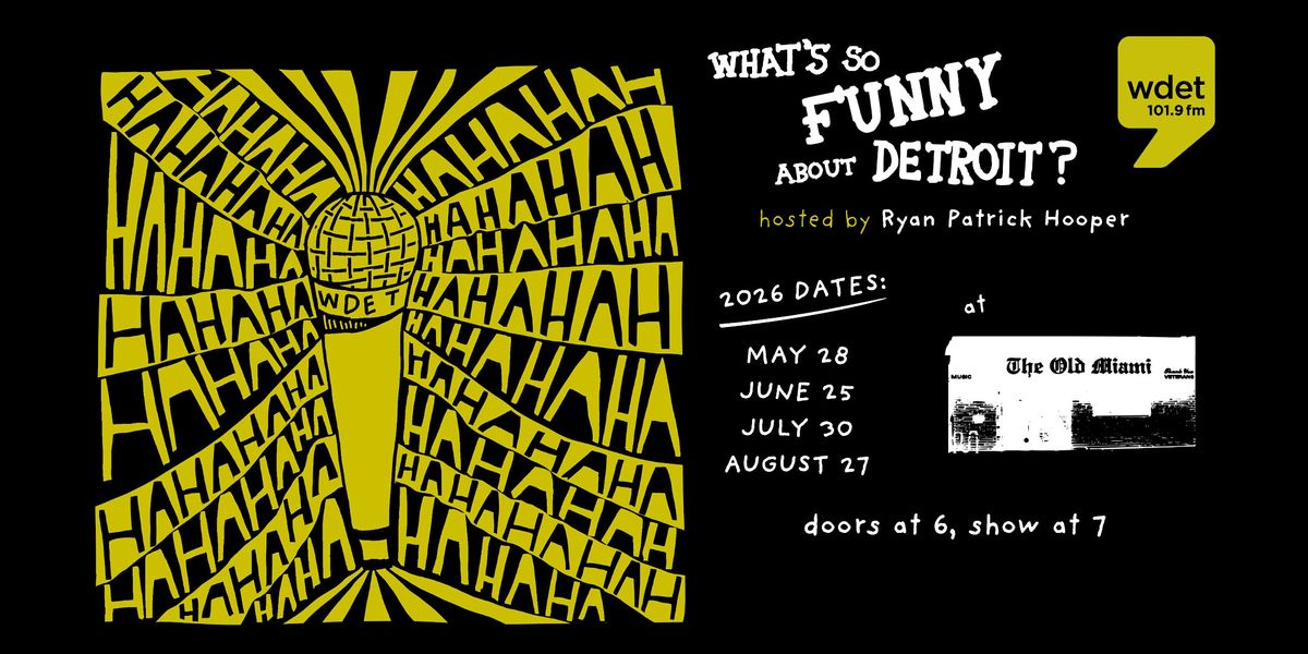 WHAT'S SO FUNNY ABOUT DETROIT?