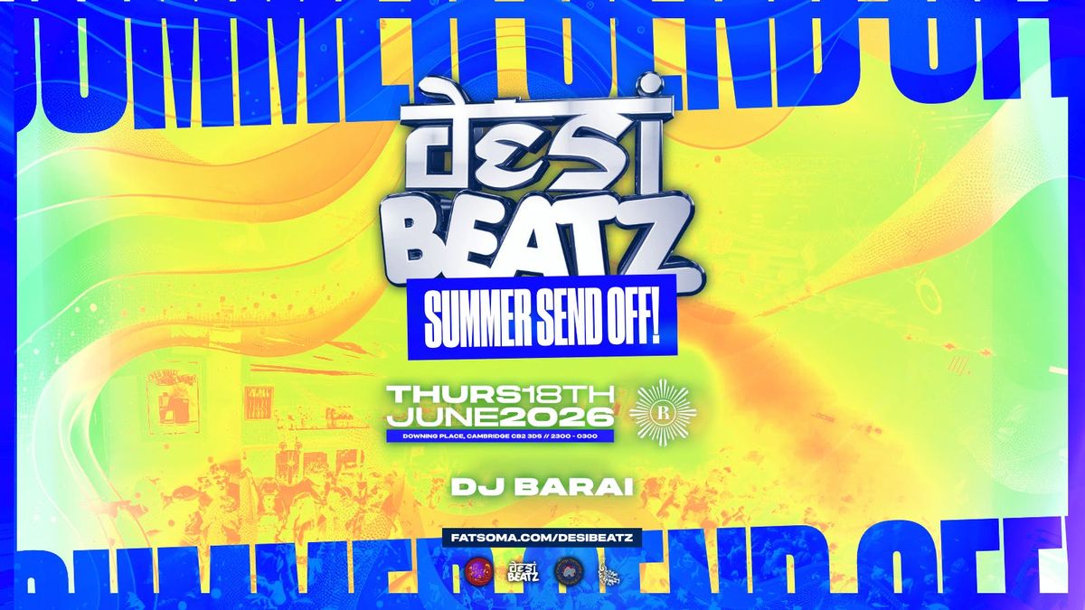 Desi Beatz Cambridge : Summer Send Off | 18.06.26 | REVS CAMBRIDGE