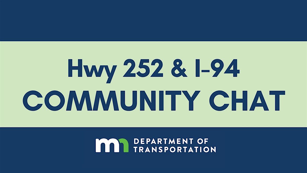Hwy 252 & I-94 Community Chat