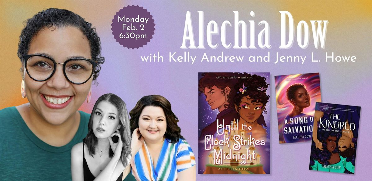 Alechia Dow with Kelly Andrew and Jenny L. Howe at An Unlikely Story ...