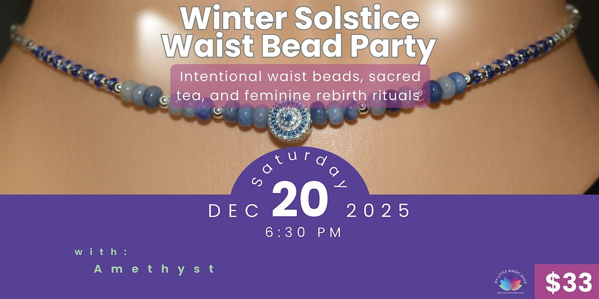 Winter Solstice Waist Bead Ceremony \u2013 Sacred Feminine Ritual with Amethyst