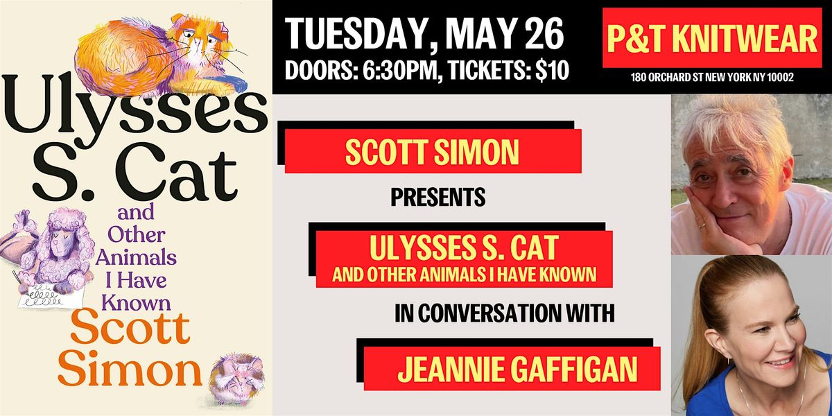 Scott Simon presents Ulysses S. Cat and Other Animals I Have Known