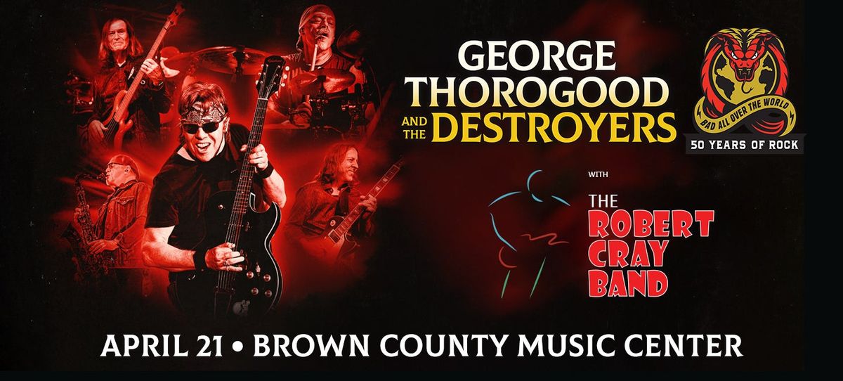 George Thorogood & The Destroyers with Robert Cray