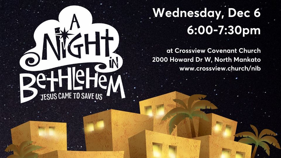 Night In Bethlehem | Crossview Covenant Church, Mankato, MN | December ...