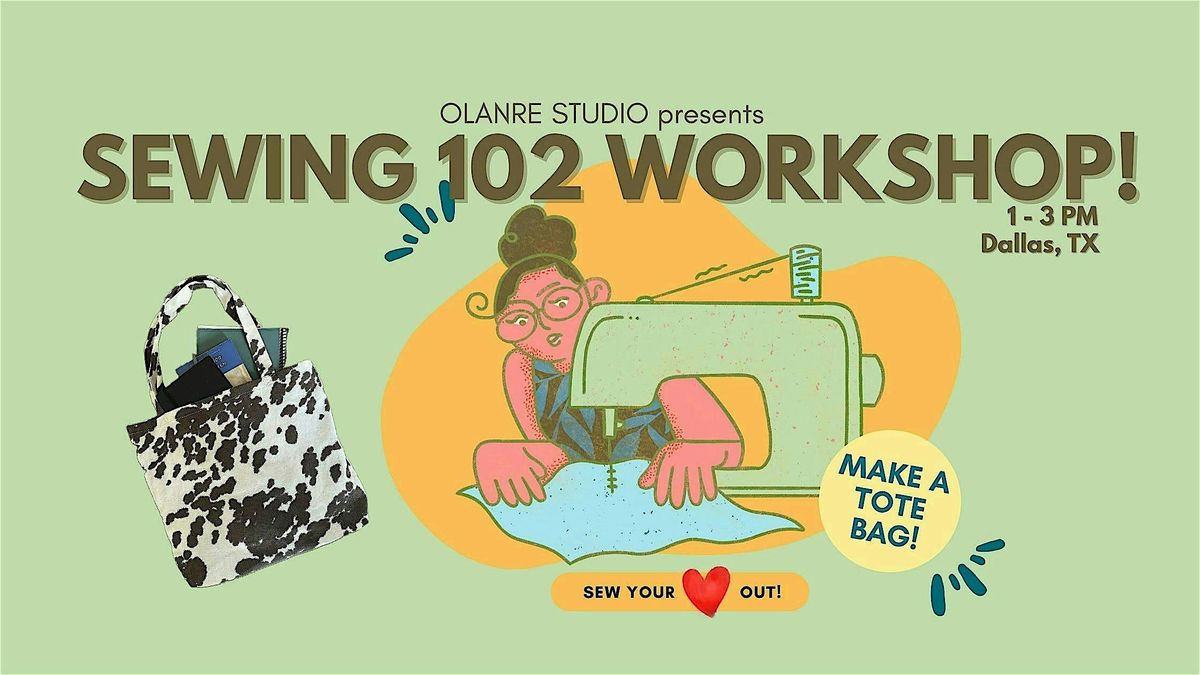Sewing 102 Workshop: Make A Tote Bag | Jan 31st | 1-3 PM