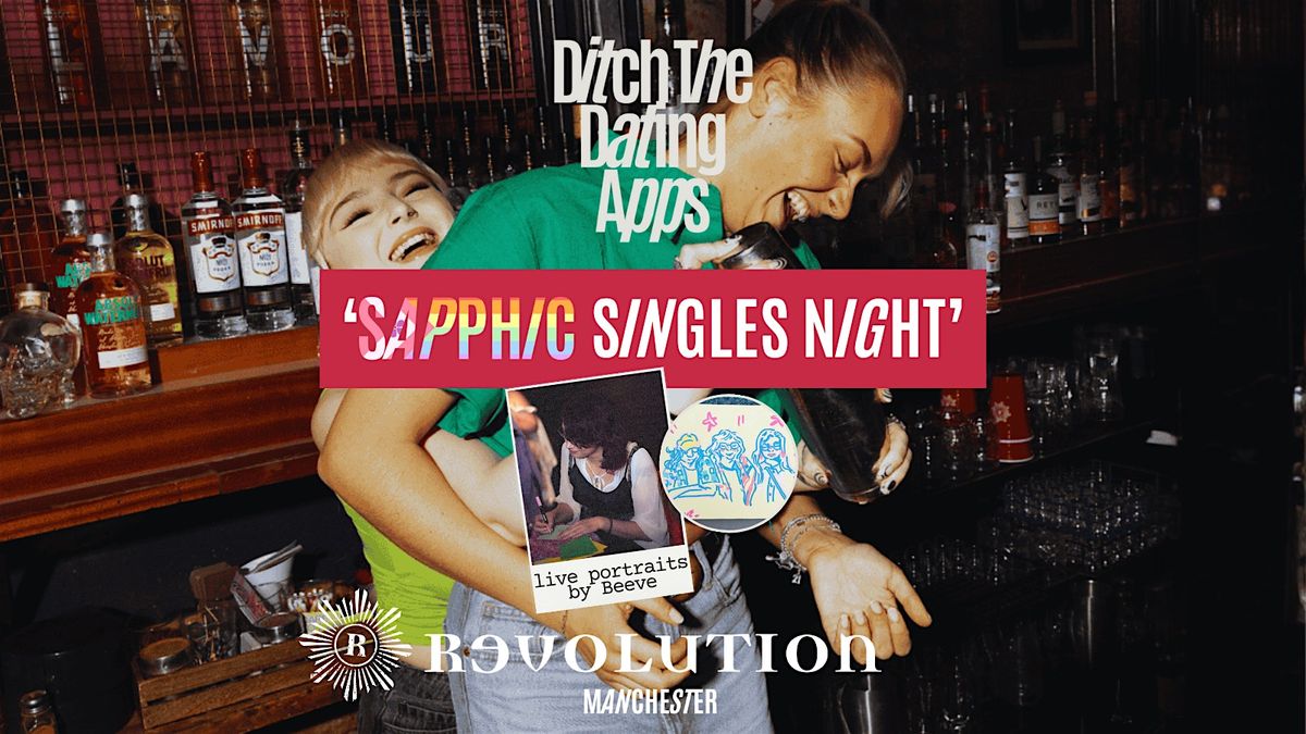 Sapphic Singles Night Ditch The Dating Apps x Revolution
