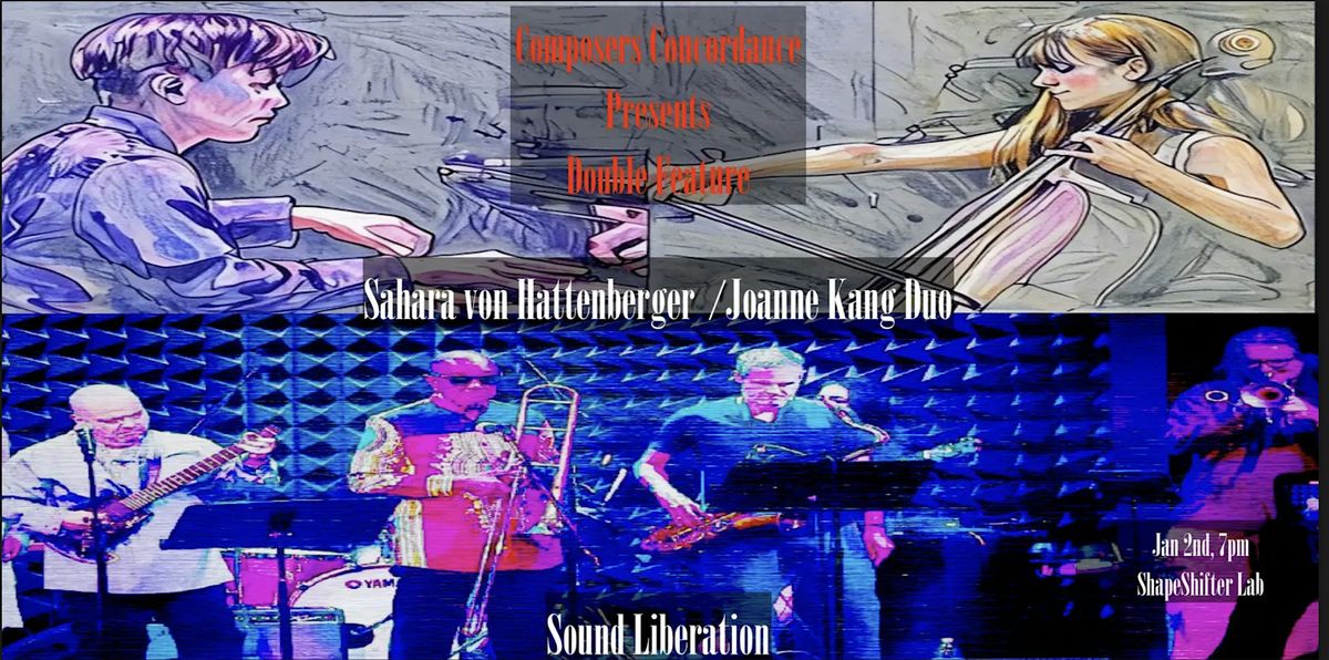 Sound Liberation & Sahara von Hattenberger \/ Joanne Kang Duo