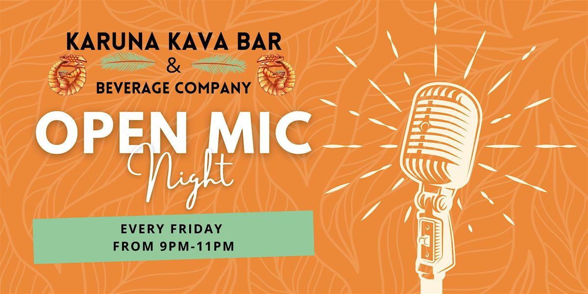 Open Mic Night at Karuna Kava