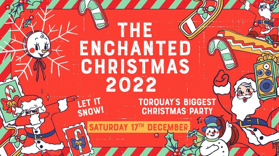 Enchanted Christmas Party 11 Torwood Street,Torquay,TQ1 1ED,GB