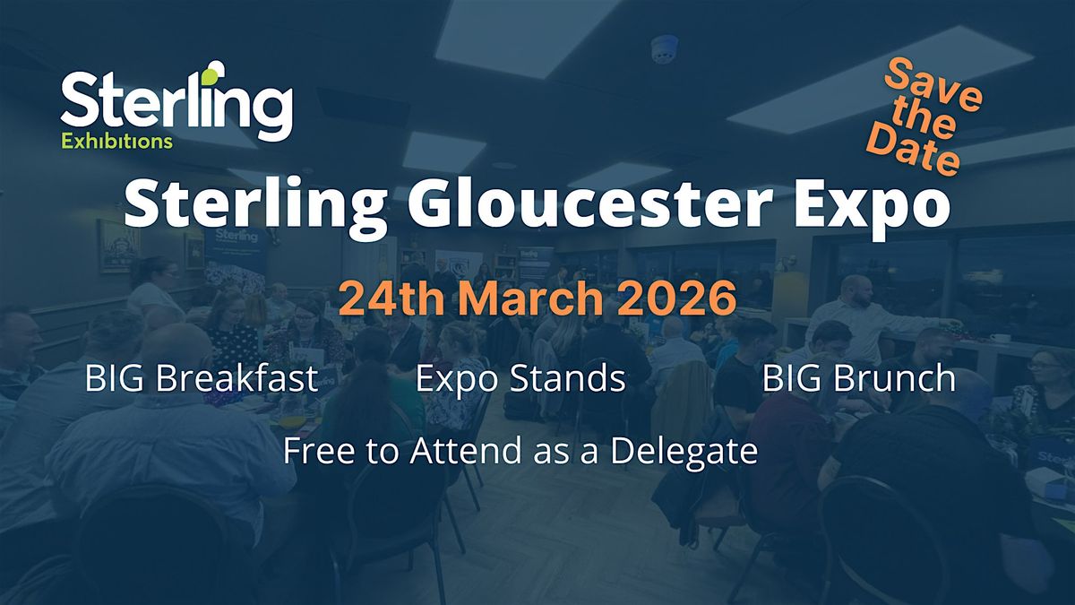 Delegate Ticket for Sterling Gloucestershire Expo - 24th March 2026