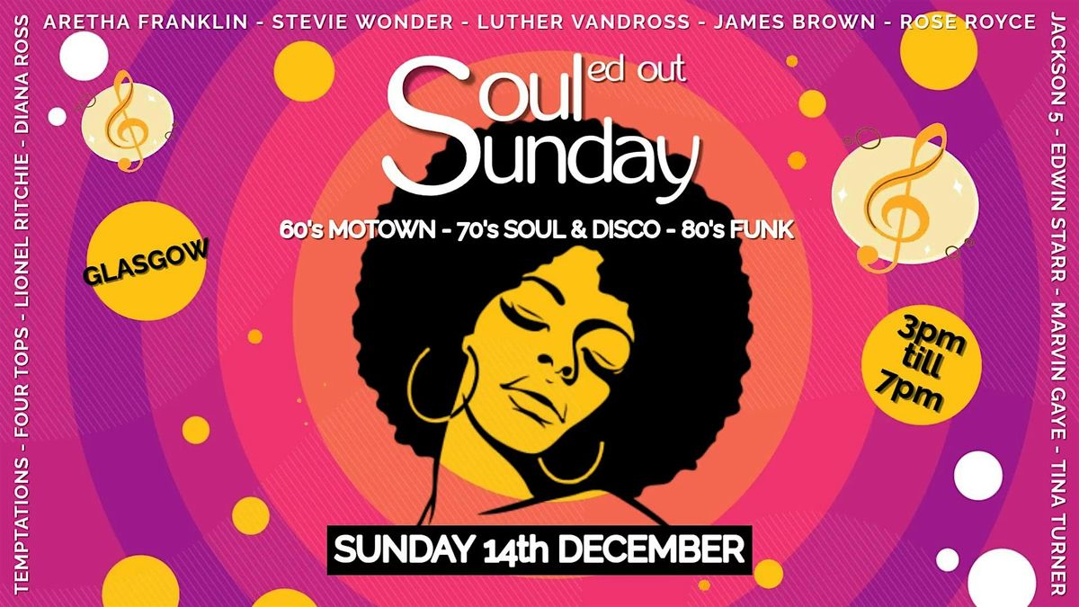 SOULed Out Sunday - Glasgow
