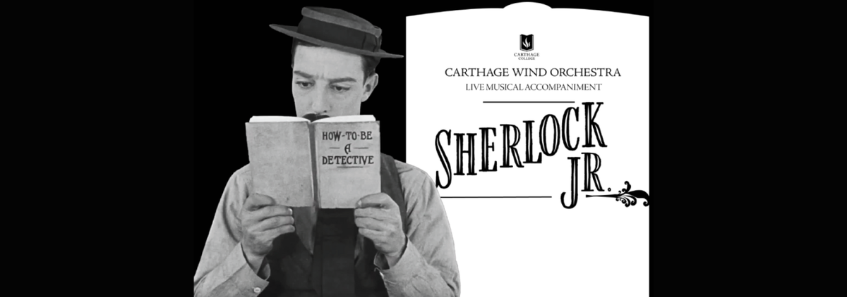 Carthage College Wind Orchestra: Sherlock Jr. - Silent Film with Orchestra