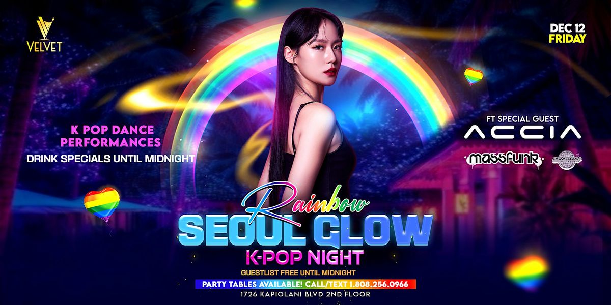 Rainbow Seoul Glow: K-pop Night ft DJ Accia