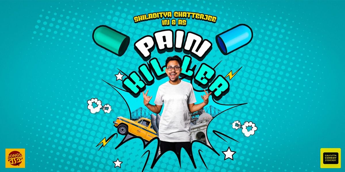 PAIN KILLER - A Bangla Standup Comedy Show