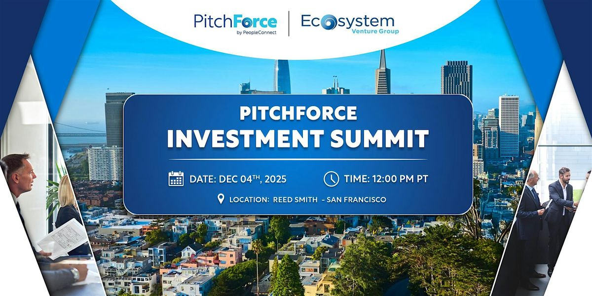 PitchForce Investment Summit San Francisco