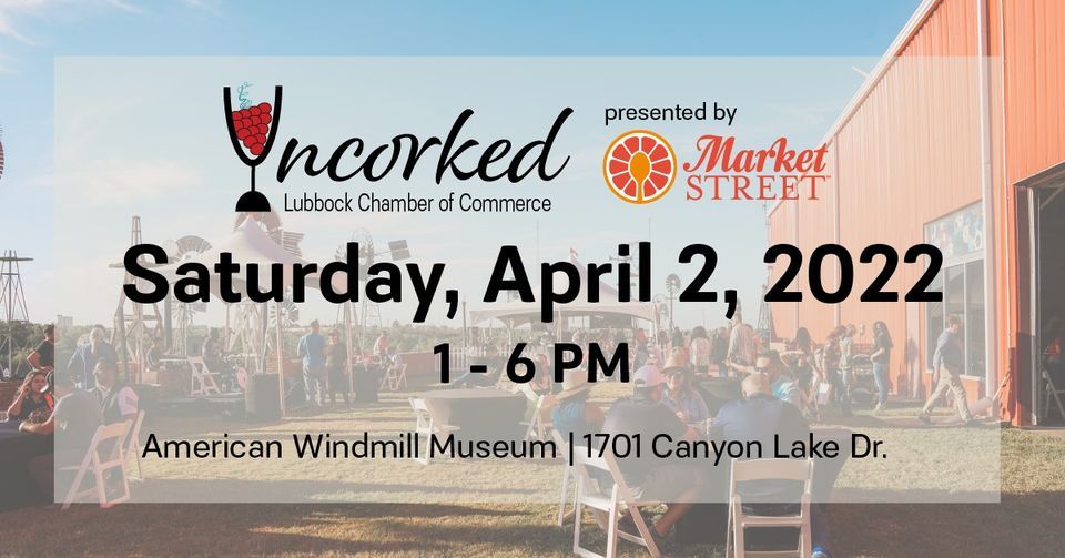 2022 Lubbock Uncorked American Windmill Museum, Lubbock, TX April 2