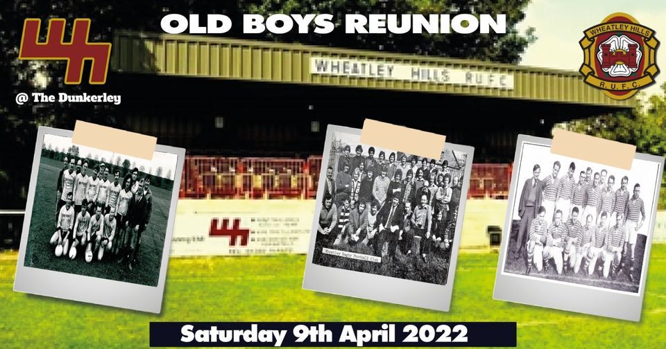 Old Boys Reunion 2022 | Wheatley Hills RUFC, Doncaster, EN | April 9, 2022