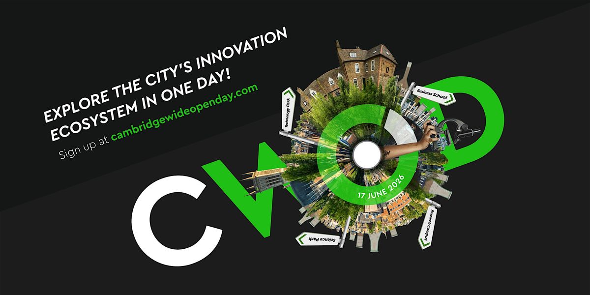 Where Innovation Comes to Life: Cambridge Wide Open Day 2026