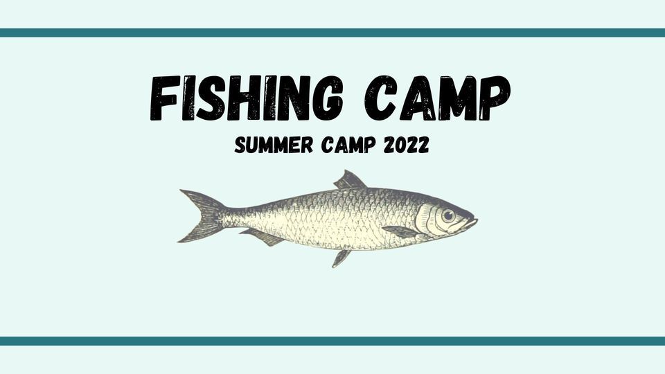 Fishing Camp Bill Sadowski Park, Palmetto Bay, FL June 20 to June 24