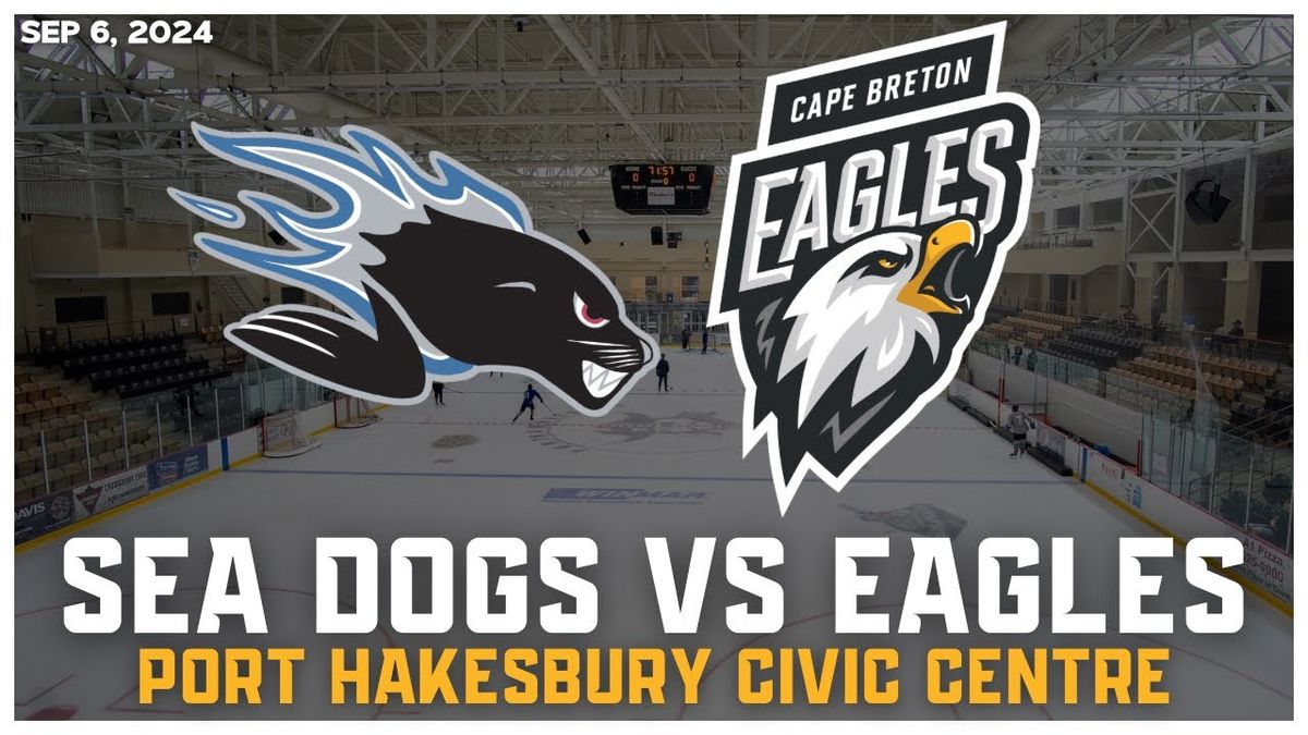 Cape Breton Eagles vs. Saint John Sea Dogs