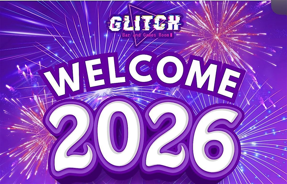 Glitch\u2019s New Years Eve!