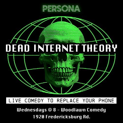Persona - Dead Internet Theory - Live Comedy - Wednesdays