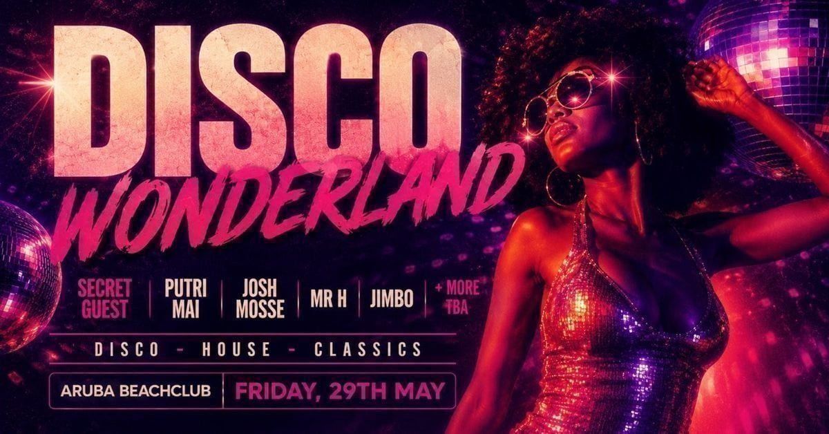 Suddenly Funk presents 'Disco Wonderland' @ Aruba 29.05.26