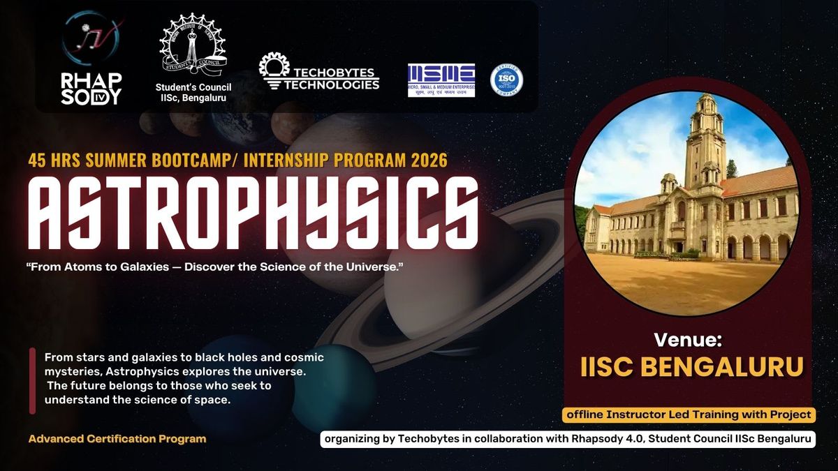 Astrophysics-Space & Science - 45 Hrs Summer Training Program'26 at IISc Bengaluru