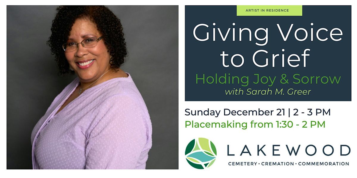 Giving Voice to Grief Series, Holding Joy and Sorrow