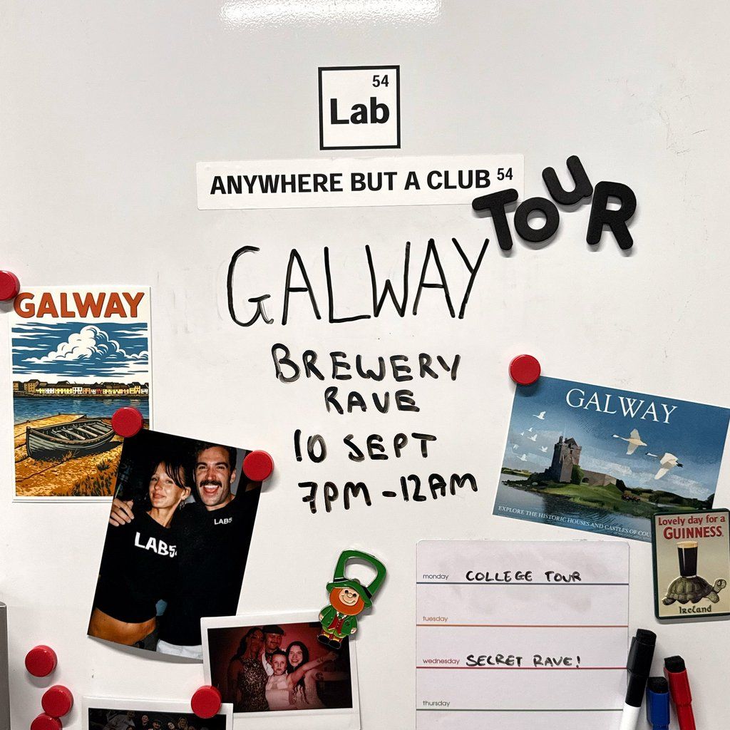 Lab54: Anywhere But A Club - Galway