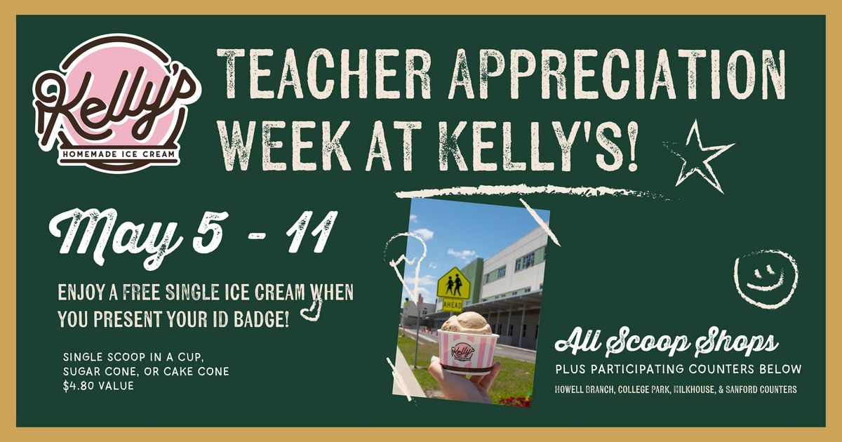 Teacher Appreciation Week Kellys! Kelly’s Homemade Ice Cream