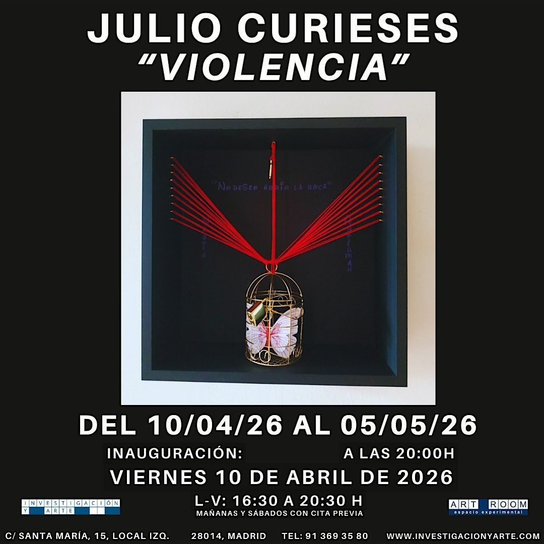 Exposici\u00f3n "VIOLENCIA" de Julio Curieses