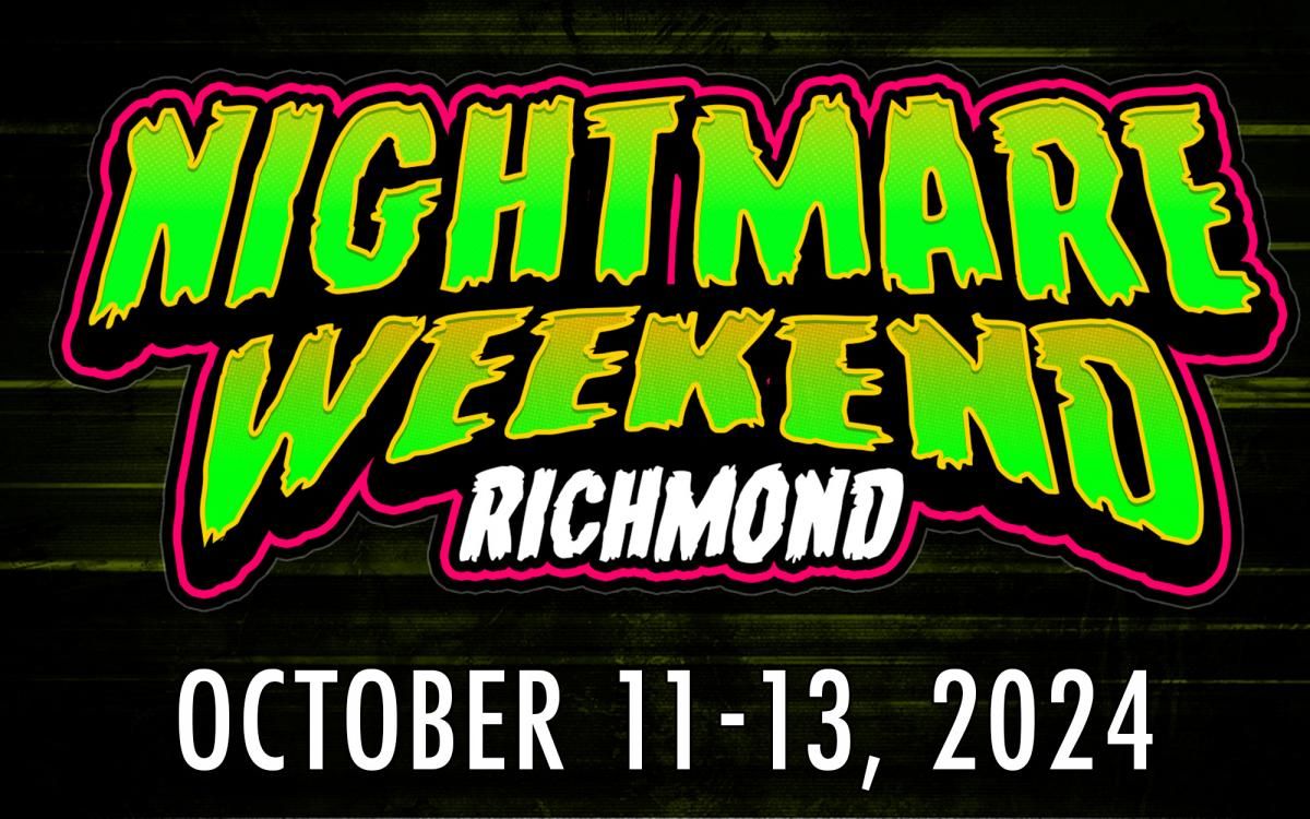 Nightmare Weekend Richmond - Friday