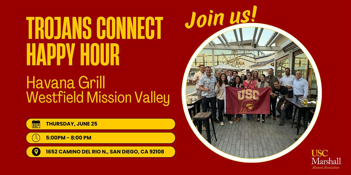 USC Marshall Alumni SD Trojans Connect Happy Hour \u2013 Havana Grill - 6\/25