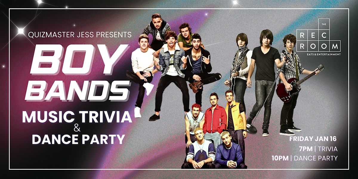Boy Bands Music Trivia + Dance Party at The Rec Room