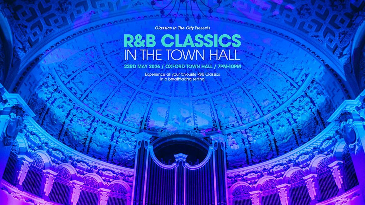 R&B Classics in Oxford Town Hall!