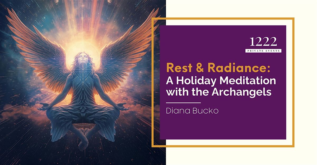 Rest & Radiance: A Holiday Meditation with the Archangels