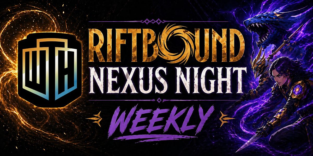 WeTheHobby - Riftbound Nexus Night Weekly