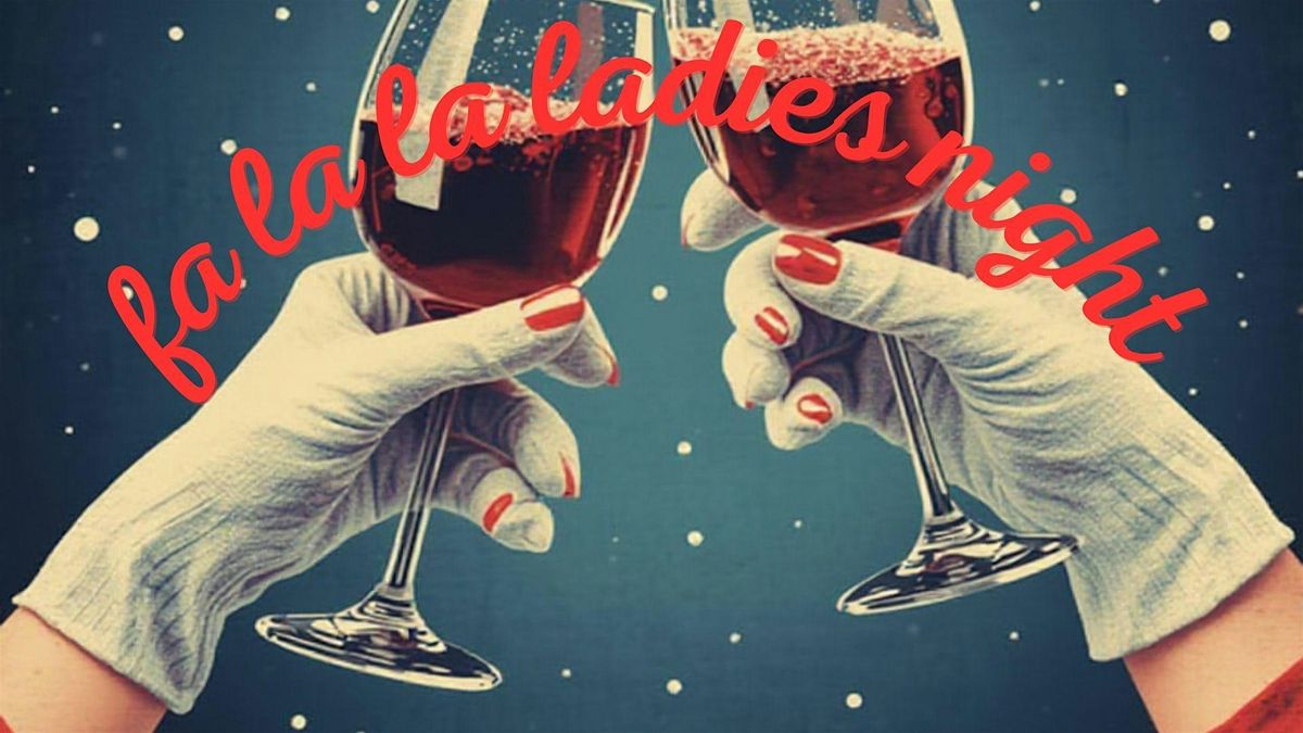 fa la la ladies night